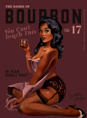 Babes of Bourbon Cant Touch This. Sexy Retro Pin Up Girl Whiskey Art