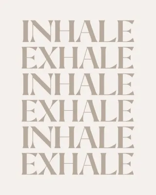 Inhale Exhale