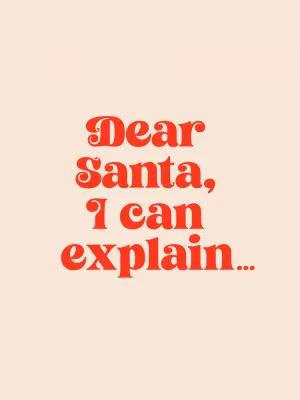 Verticale kerstillustratie met buiten scène en tekst dear santa i can explain in rode typografie