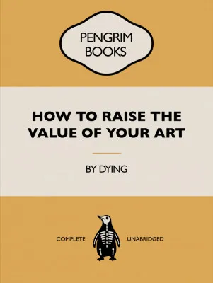 How To Raise the Value of Your Art - Funny Vintage Book Cover - Sarcastic Self Help - Yellow
