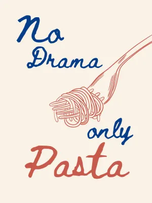 Verticale illustratie met tekst 'No drama only pasta' in levendige kleuren en buiten scène
